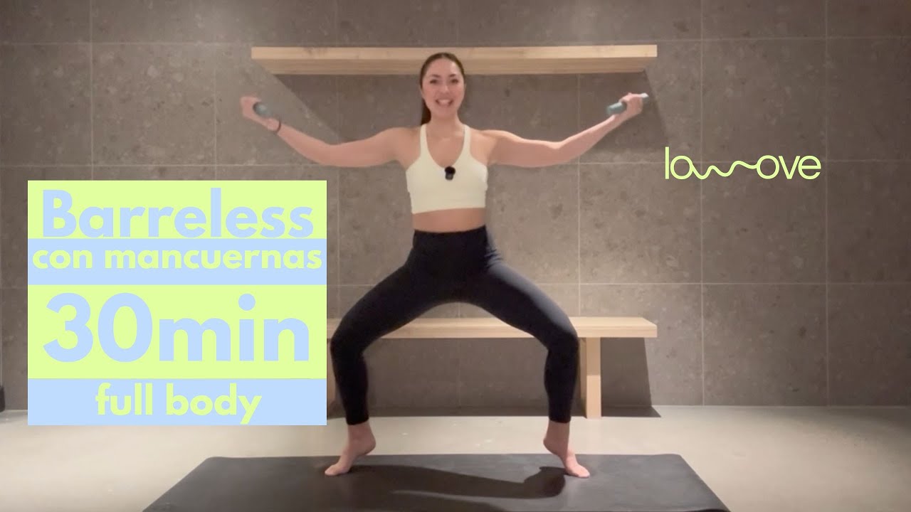 BARRELESS CON MANCUERNAS | FULL BODY | 30 MIN