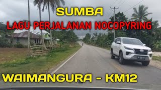 Lagu Perjalanan Nocopyring Enak didengar || Waimangura - km12