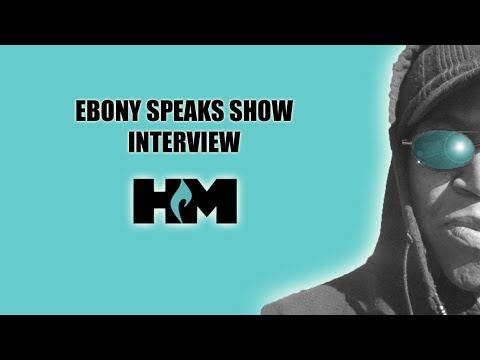 Ebony Speaks Interview w/Michael Buckholtz