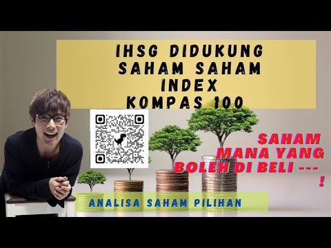 SAHAM SAHAM INDEX KOMPAS 100  YANG MENDUKUNG  IHSG UP.. SAHAM MANA YG BISA DI BELI???. ANALISA SAHAM