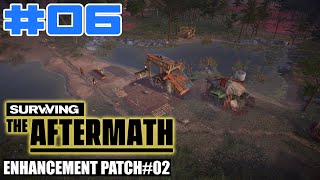 Surviving the Aftermath - Enhancement Patch #2 - Let's Play - #06