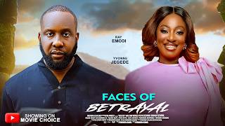 FACES OF BETRAYAL (Full Movie)- BEST OF RAY EMODI & YVONNE JEGEDE | Latest 2026 Nollywood Full Movie