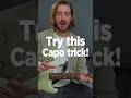 Try this CAPO trick - make playing guitar EASIER!