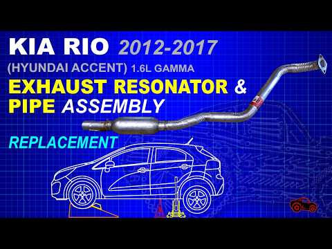 Kia Rio Exhaust Resonator & Pipe assembly replacement