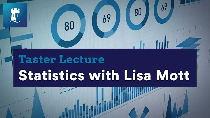 Taster Lecture on Statistics with Lisa Mott