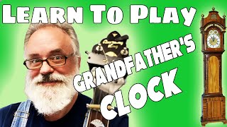 Learn to Play Grandfather's Clock - Bluegrass Banjo