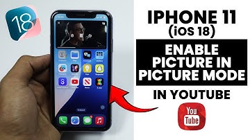 (iOS 18) Enable Picture in Picture Mode on YouTube in iPhone 11