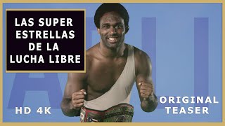 La Super Estrellas de la Lucha Libre - Original Teaser