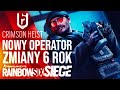 RAINBOW SIX SIEGE 2.0 - 6 ROK i OGROMNE ZMIANY + Operacja Crimson Heist i FLORES!