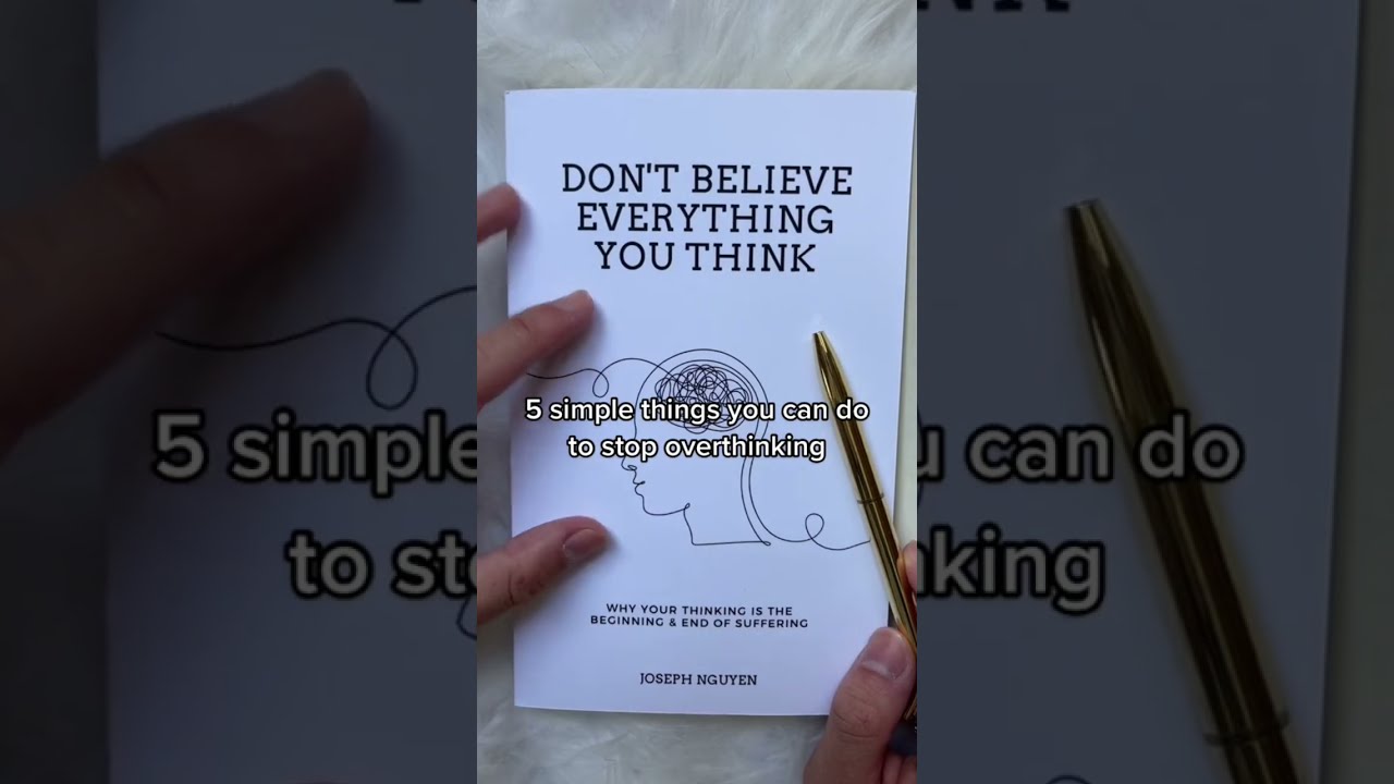 5 Simple Ways To Reduce Overthinking