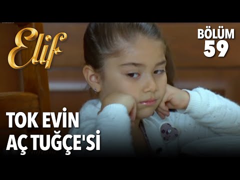 Tok Evin Aç Tuğçe'si | Elif 59. Bölüm