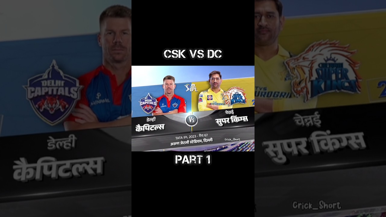 CSK VS DC 1st innings highlights 🔥