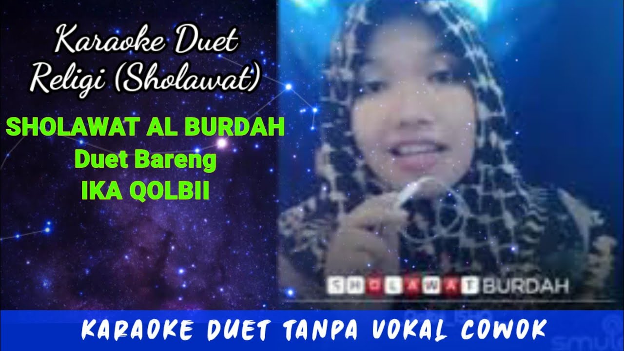 Sholawat Al Burdah Karaoke Religi Duet Smule Bareng Ika_Qolbii