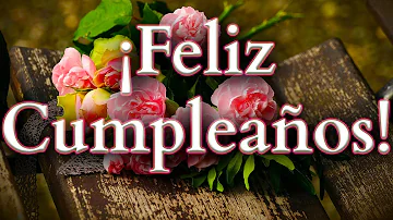 Feliz Feliz Cumpleaños Deseamos Para Ti (with Lyrics) | Happy Birthday in Spanish