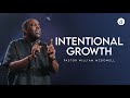 Intentional Growth | Pastor William McDowell