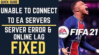 FIFA 21 Unable to connect to Ea servers FIXED | Error connecting To FIFA Ultimate Team| Servers down