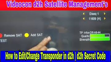 Videocon d2h Satellite Management ⚡ | How to Edit/Change Transponder in d2h | d2h Secret Code
