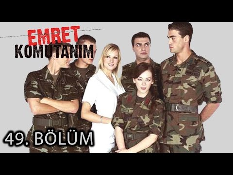 Emret Komutanım 49. Bölüm Tek Parça