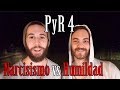 PyR 4 - Narcisismo y Humildad (+ Ejemplo)