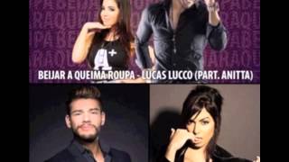 Lucas Lucco (Part.Anitta) - Beijar a queima roupa
