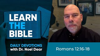 Learn the Bible - Romans 12:16-18 - September 9, 2025