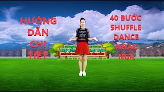 HƯỚNG DẪN CHI TIẾT /40 BƯỚC SHUFFLE DANCE NHẠC NGA VUI NHỘN