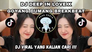 Download Lagu DJ DEEP IN LOVE X GOYANG DUMANG BREAKBEAT VIRAL TIKTOK TERBARU 2026 MP3