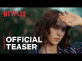 The Map of Longing | Official Teaser | Netflix
