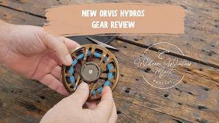 New Orvis Hydros : Gear Review