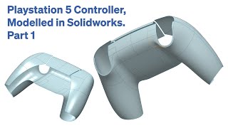 Playstation 5 Controller, Modelled in Solidworks. Part 1