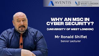 Aventis Graduate School - Why an MSc in Cyber Security with UWL? (Mr Ronald Shiflet) screenshot 5