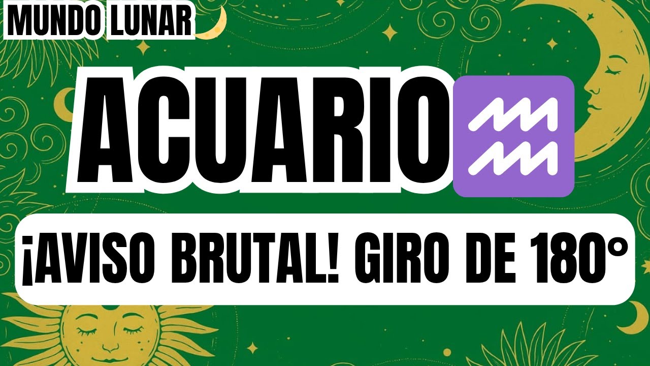 ACUARIO♒TE CAE COMO UNA BOMBA⚡!UN AVISO BRUTAL Y TU VIDA DA UN GIRO DE ...