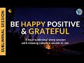 Be happy positive  grateful  8 hours of subliminal affirmations campfire sounds  rain