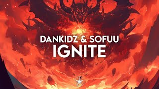 Dankidz - Ignite (Feat. Sofuu) | Stardust Release 💫