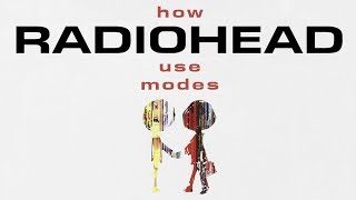 Download Lagu How Radiohead use Modes MP3 Download Lagu How Radiohead use Modes MP3