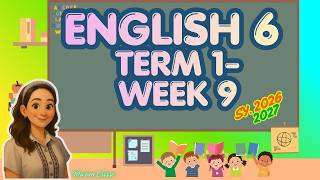 ENGLISH 6 TERM 1 WEEK 9