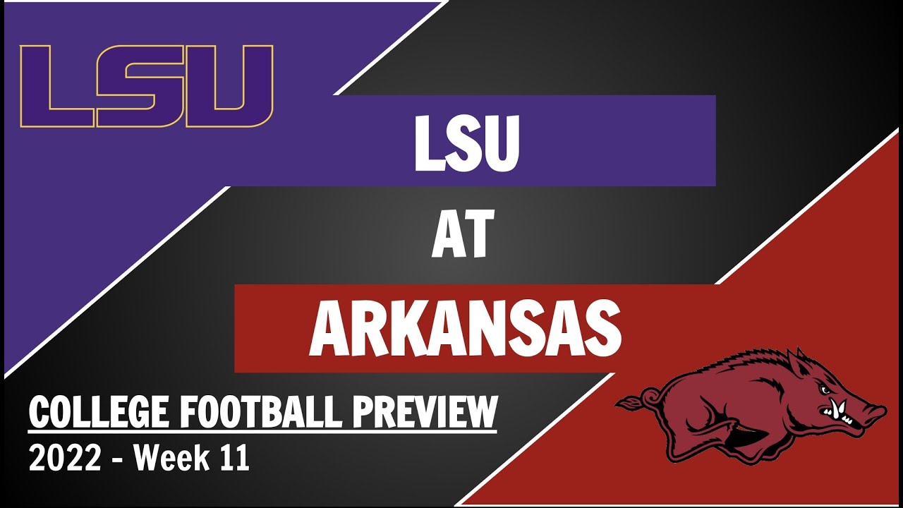 LSU At Arkansas Preview And Predictions 2022 Week 11 College Football lsu-at-arkansas-preview-and-predictions-2022-week-11-college-football