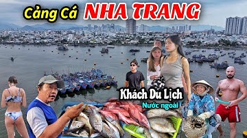 Bất ngờ Nha Trang rất nhiều du khách nước ngoài - Cảng cá và chợ Đầm trung tâm.