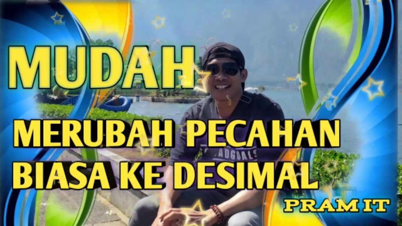 CARA MUDAH PECAHAN BIASA KE DESIMAL KELAS 4 DAN 5 