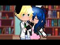 💋 i like the way u kiss me. meme || mlb || gacha life || alternate universe || not og