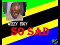 Wizz Eddy So Sad R I P John Pombe Magufuli JPM