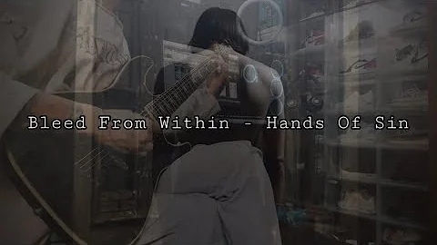 Bleed From Within - Hands Of Sin(Guitar Cover)