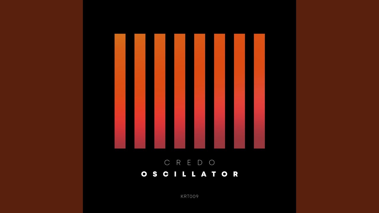 Watch Oscillator (Original Mix) on YouTube Watch Oscillator (Original Mix) on YouTube