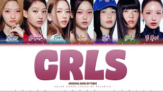 TUIDE 'Grls' Lyrics (가사 GRLS 수업료) [Color Coded Lyrics] |  RCLeditz