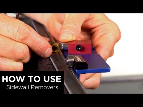 How to use Sidewall Remover