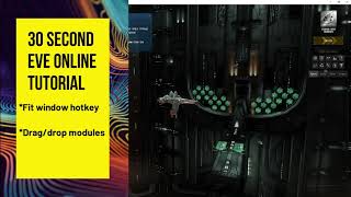 30 Second Eve Online Tutorial: Fitting window hotkey and fitting ship