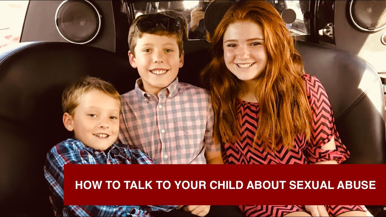 HOW TO TALK TO YOUR CHILD ABOUT SEXUAL ABUSE - YouTube