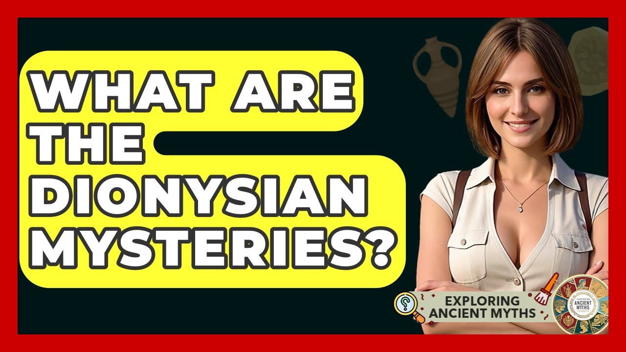 What Are The Dionysian Mysteries? - Exploring Ancient Myths