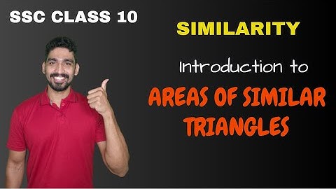 Introduction to Areas of Similar Triangles | Similarity | SSC Class 10 | Adish Khankal
