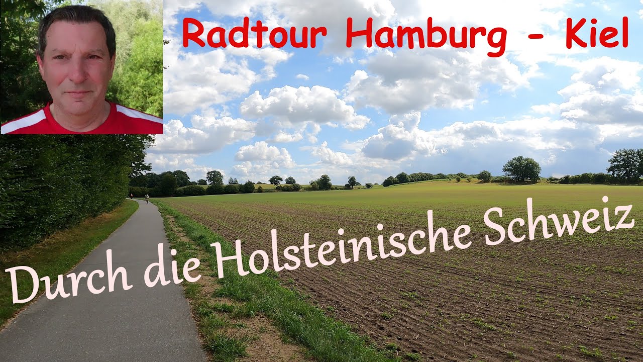 Durch die Holsteinische Schweiz  /  Radtour von Hamburg nach Kiel mit Campingübernachtung
